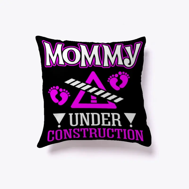 Mommy Under Construction Pillow