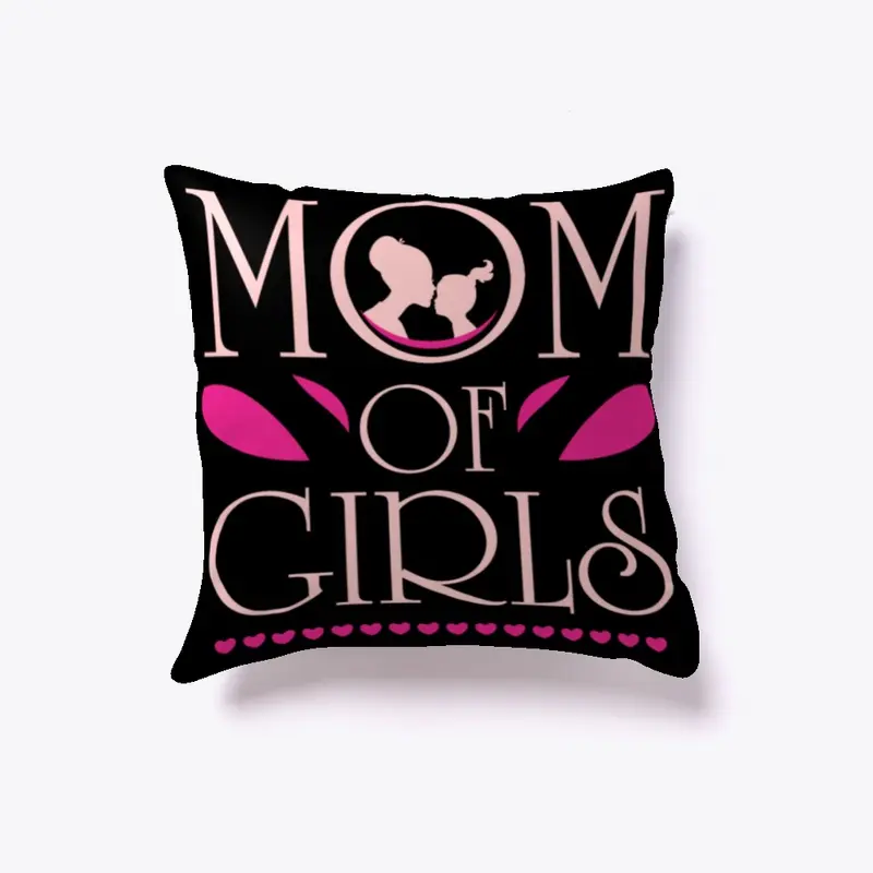 Mom Of Grils Special Pillow